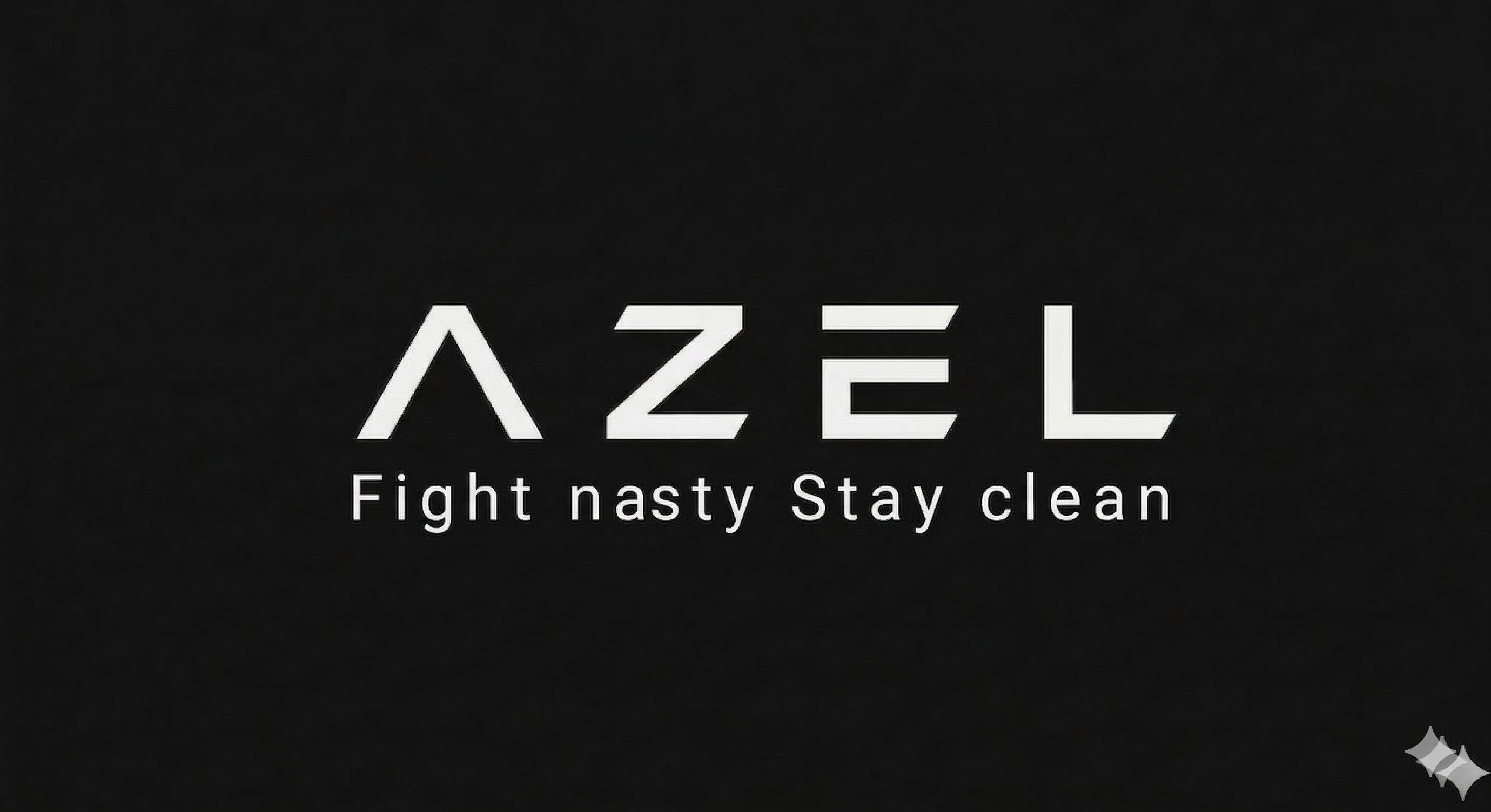 AZEL — Fight nasty Stay clean